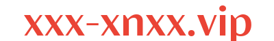 xxx-xnxx.vip